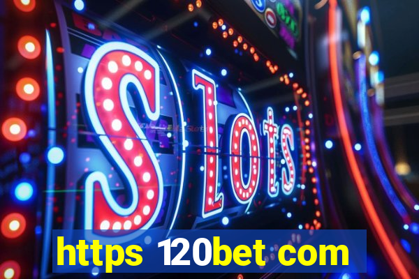 https 120bet com
